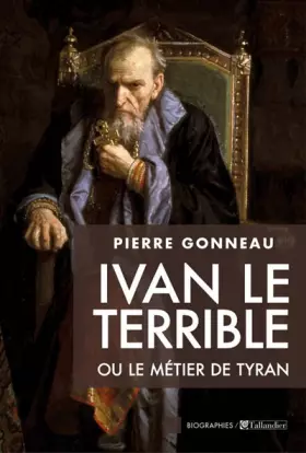 Couverture du produit · Ivan le terrible ou le métier de tyran