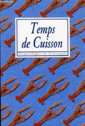 Couverture du produit · TEMPS DE CUISSON, COQUILLAGES ET CRUSTACES