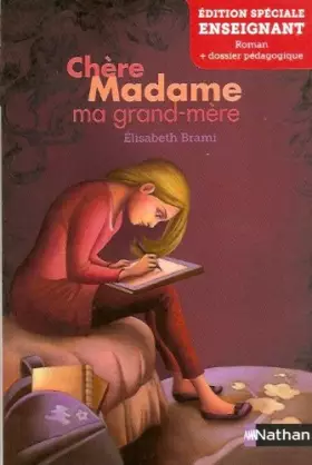 Couverture du produit · Chère Madame ma grand-mère - Edition spéciale Enseignant