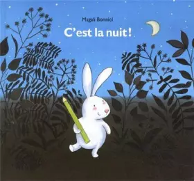 Couverture du produit · C'est la nuit ! de Bonniol. Magali (2013) Broché
