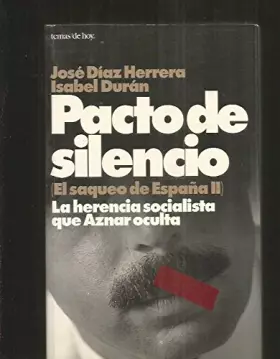 Couverture du produit · PACTO DE SILENCIO. El saqueo de España II
