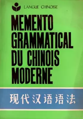 Couverture du produit · MEMENTO GRAMMATICAL DU CHINOIS MODERNE.