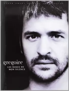 Couverture du produit · Gregoire Les Roses De Mon Silence P/V/G