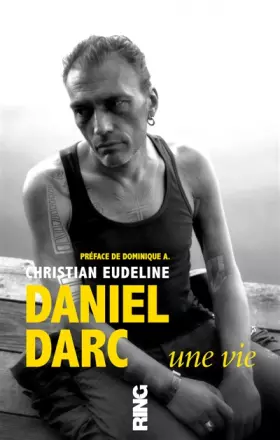 Couverture du produit · Daniel Darc, Une vie