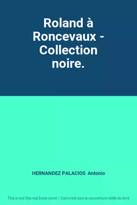 Couverture du produit · Roland à Roncevaux - Collection noire.