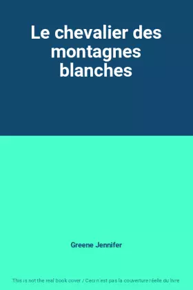 Couverture du produit · Le chevalier des montagnes blanches