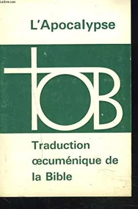 Couverture du produit · L'APOCALYPSE. TRADUCTION OECUMENIQUE DE LA BIBLE. TOB.