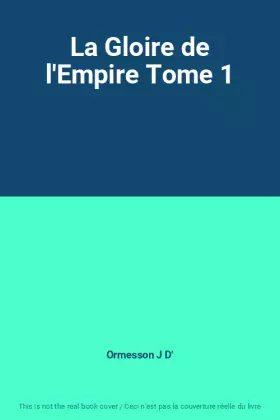 Couverture du produit · La Gloire de l'Empire Tome 1