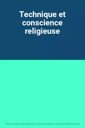 Couverture du produit · Technique et conscience religieuse