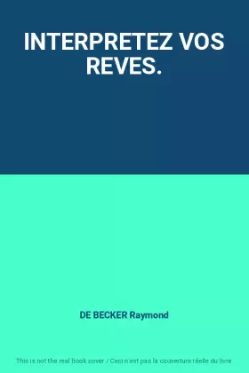 Couverture du produit · INTERPRETEZ VOS REVES.