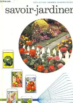 Couverture du produit · LE SAVOIR JARDINER.