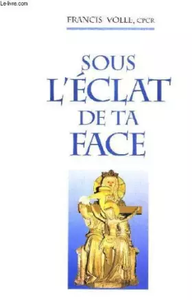 Couverture du produit · SOUS L'ECLAT DE TA FACE.