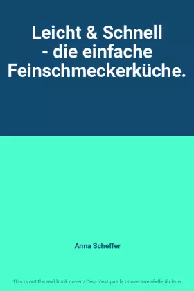Couverture du produit · Leicht & Schnell - die einfache Feinschmeckerküche.