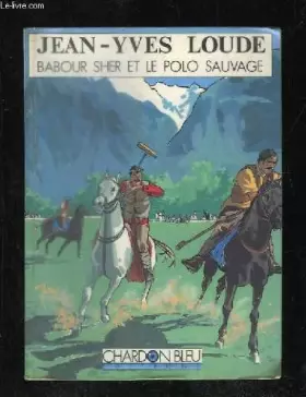 Couverture du produit · BABOUR SHER ET LE POLO SAUVAGE.