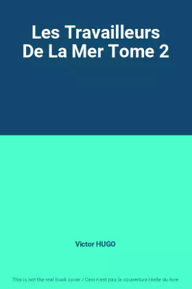 Couverture du produit · Les Travailleurs De La Mer Tome 2