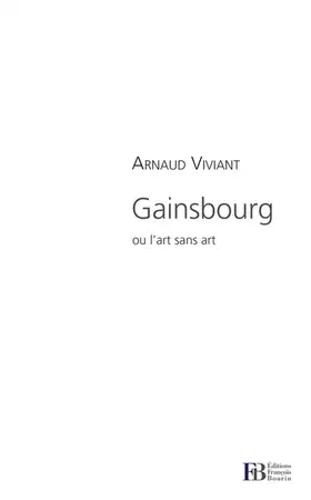 Couverture du produit · Gainsbourg, ou l'art sans art