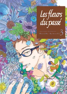Couverture du produit · Les fleurs du passé T03 (03)