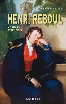 Couverture du produit · Henri Reboul, l'aube du pyrénéisme