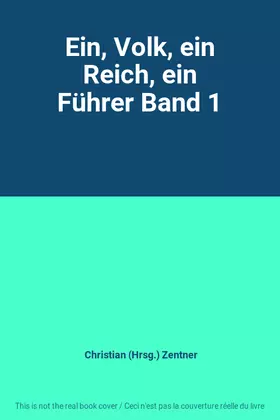 Couverture du produit · Ein, Volk, ein Reich, ein Führer Band 1
