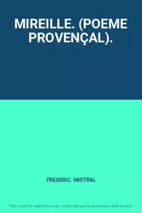 Couverture du produit · MIREILLE. (POEME PROVENÇAL).