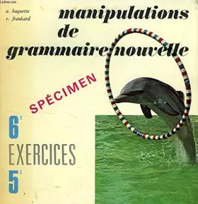 Couverture du produit · MANIPULATIONS DE GRAMMAIRE NOUVELLE, 6e, 5e, EXERCICES