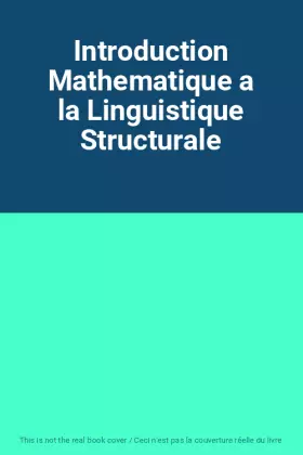 Couverture du produit · Introduction Mathematique a la Linguistique Structurale