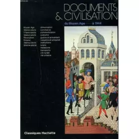 Couverture du produit · Documents et civilisation : Du Moyen-âge à 1944