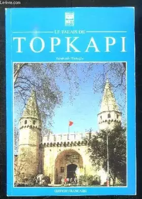 Couverture du produit · LE PALAIS DE TOPKAPI.