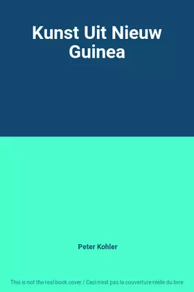 Couverture du produit · Kunst Uit Nieuw Guinea