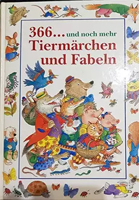 Couverture du produit · 366 ... und noch mehr Tiermärchen und Fabeln.