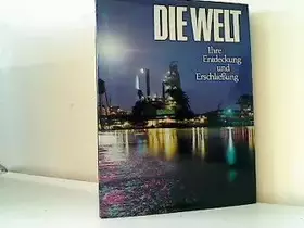 Couverture du produit · Die Welt Ihre Entdeckung und Erschließung