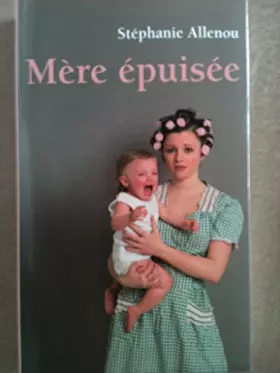 Couverture du produit · Mère épuisée
