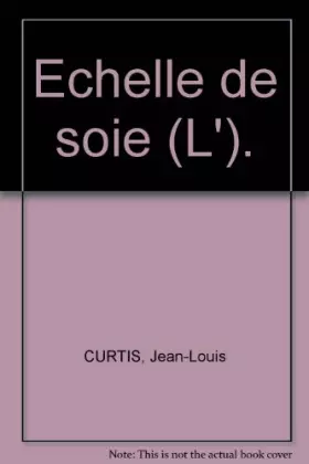 Couverture du produit · Echelle de soie (L').