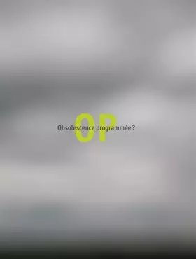 Couverture du produit · Obsolescence programmée ?