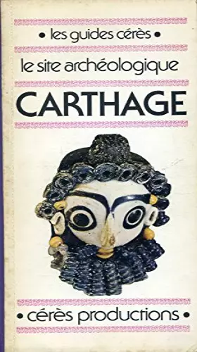 Couverture du produit · Le site archéologique Carthage
