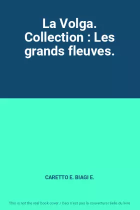 Couverture du produit · La Volga. Collection : Les grands fleuves.