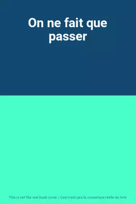Couverture du produit · On ne fait que passer