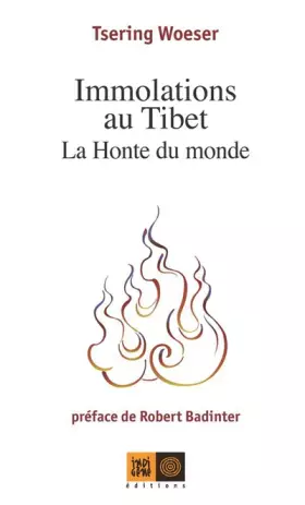 Couverture du produit · Immolations au Tibet : La honte du monde