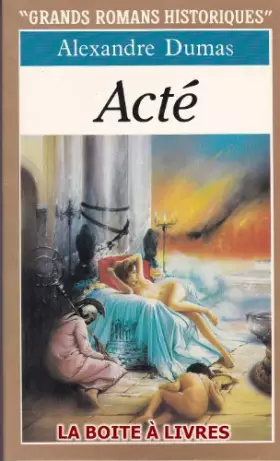 Couverture du produit · Acté Grands Romans Historiques