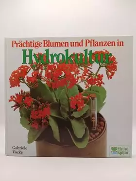 Couverture du produit · Hydrokultur : Prächtige Blumen und Pflanzen