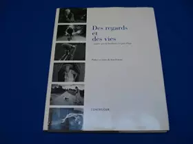 Couverture du produit · Des Regards et des Vies. . . parce que le bonheur n'a pas d'age