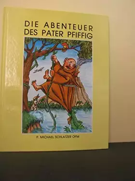 Couverture du produit · Die Abenteuer des Pater Pfiffig.