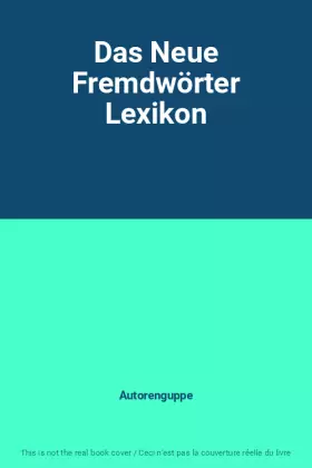 Couverture du produit · Das Neue Fremdwörter Lexikon