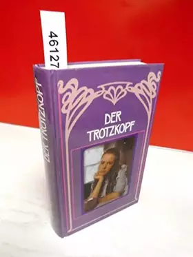 Couverture du produit · Der Trotzkopf. Emmy v. Rhoden