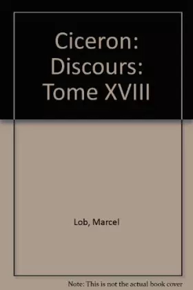 Couverture du produit · Ciceron: Discours: Tome XVIII