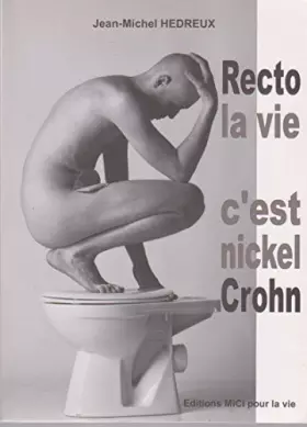 Couverture du produit · Recto la vie c'est nickel Crohn
