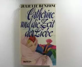 Couverture du produit · Catherine und die Zeit der Liebe. Roman