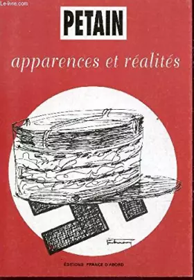 Couverture du produit · PETAIN : APPARENCES ET REALITES.