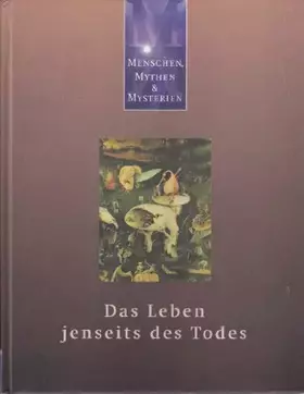 Couverture du produit · Das Leben jenseits des Todes - Menschen, Mythen & mysterien
