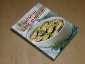 Couverture du produit · CUISINER SANS STRESSER Simple, commode & rapide / Naumann & Gobel